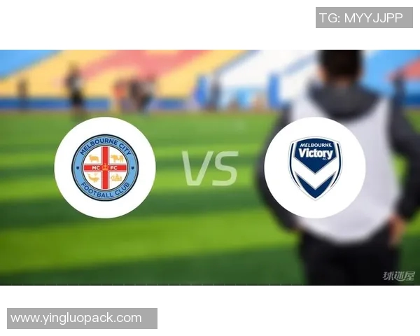 墨尔本胜利与中赫国安激战在即球迷期待精彩对决与精彩表现 墨尔本胜利与中赫国安激战在即球迷期待精彩对决与精彩表现